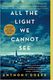 All The Light We Cannot See by Anthony Doerr