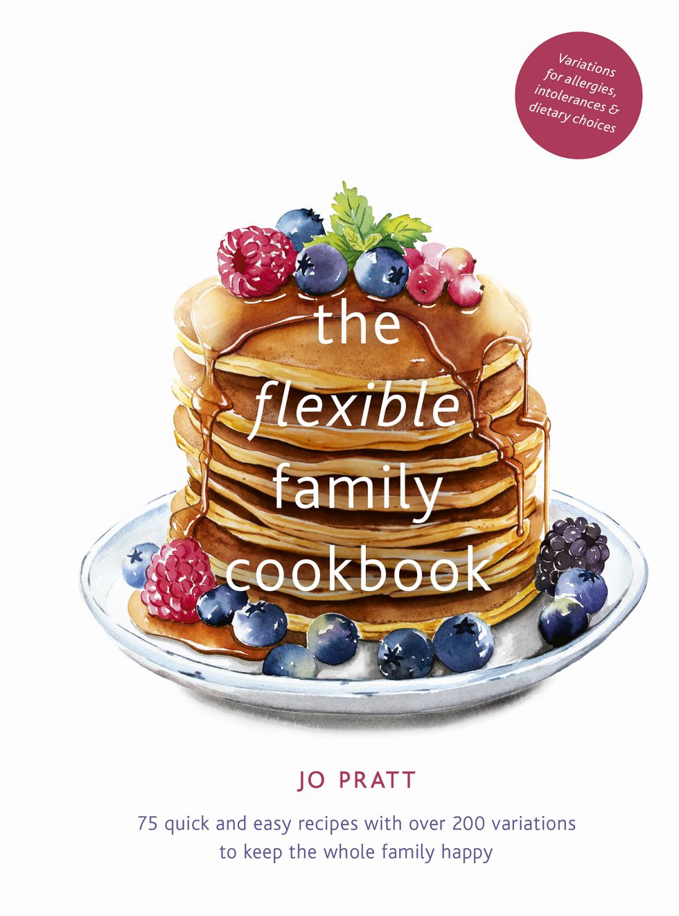 The Flexible Family Cookbook by Jo Pratt .jpg