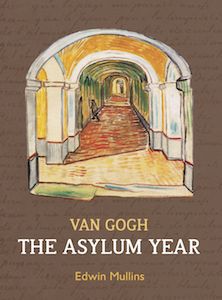 Van Gogh The Asylum Year front cover-22copy.jpeg